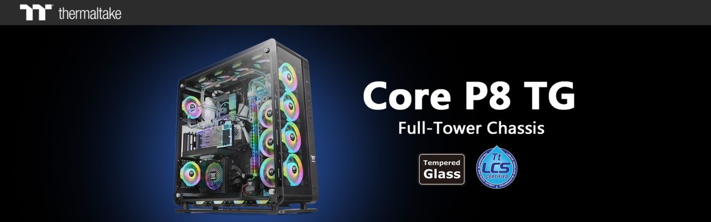 Thermaltake Core P8 Tempered Glass Full Tower Chassis