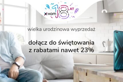 promocja x-kom urodzinowa wyprzedaż