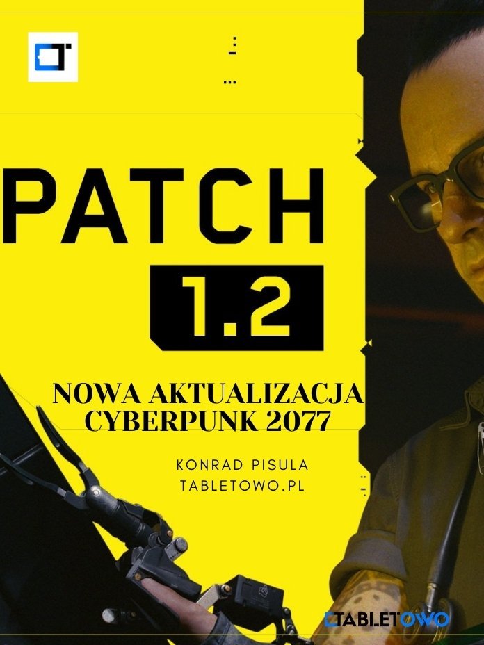 Już jest patch 1.2 dla Cyberpunk 2077