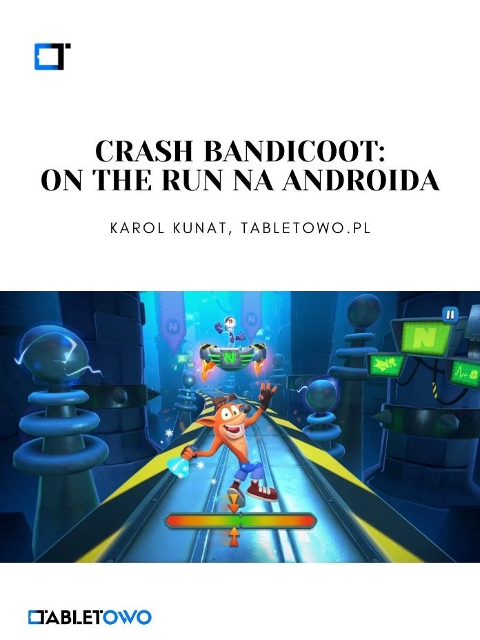 Mobilny Crash Bandicoot już jest