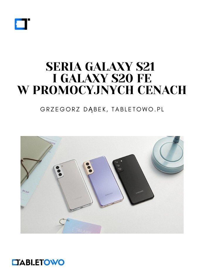 Flagowe Samsungi w promocyjnych cenach