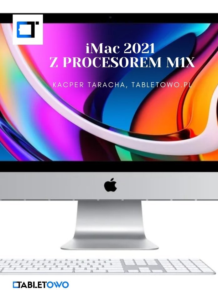 iMac 2021 z procesorem M1X