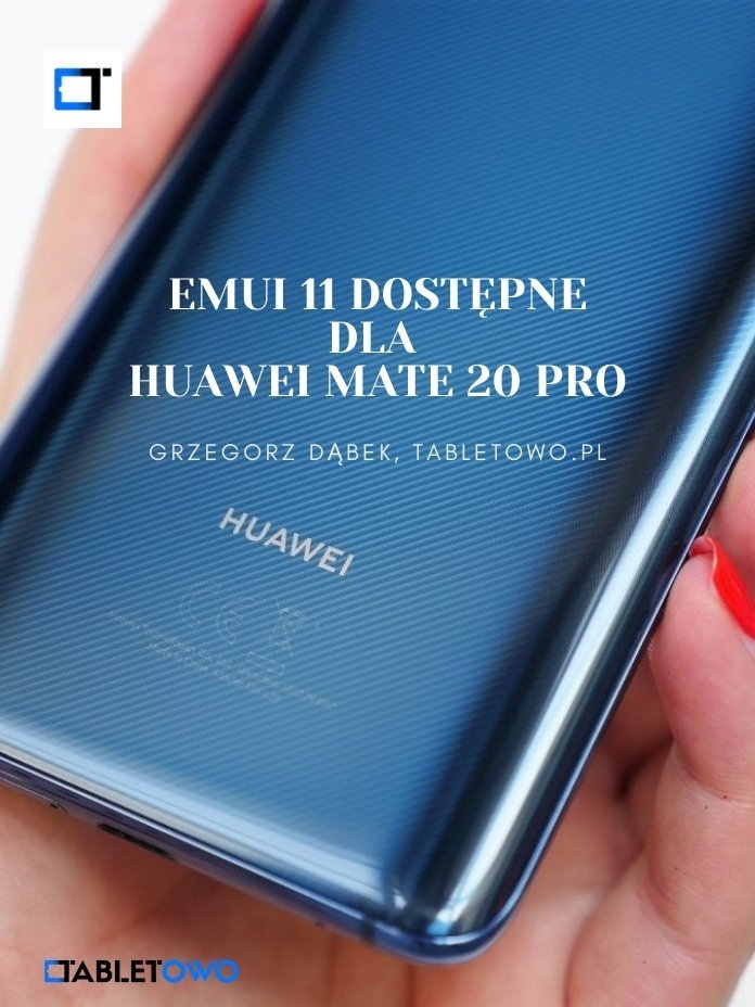 EMUI 11 dla Huawei Mate 20 Pro