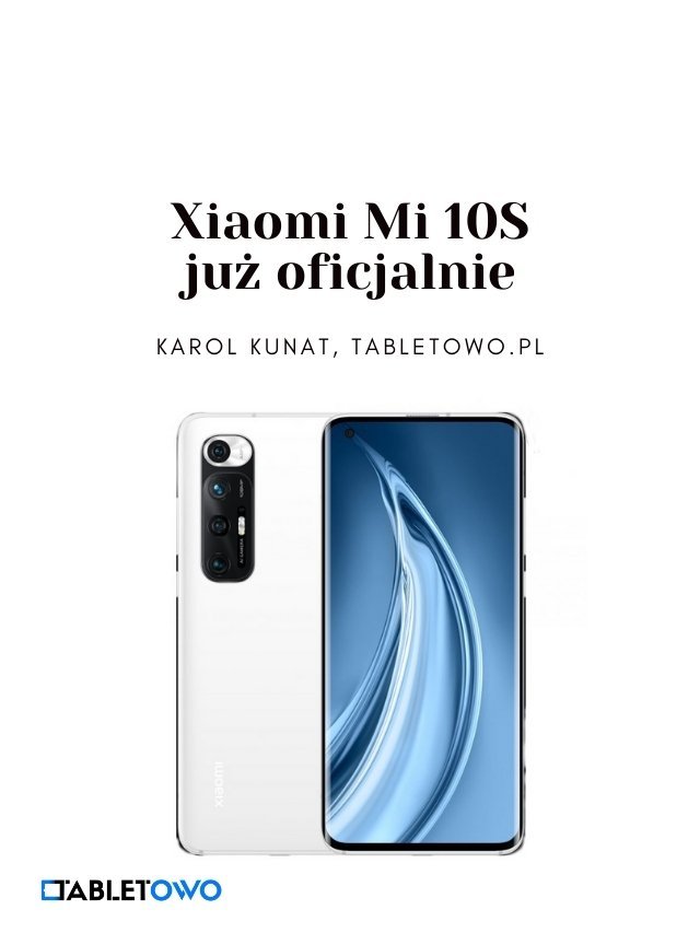 Xiaomi Mi 10S już oficjalnie