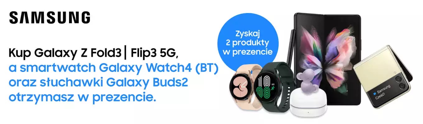 promocja Samsung Galaxy Z Flip 3 Galaxy Z Fold 3 Galaxy Watch 4 Bluetooth Galaxy Buds 2 za darmo w prezencie