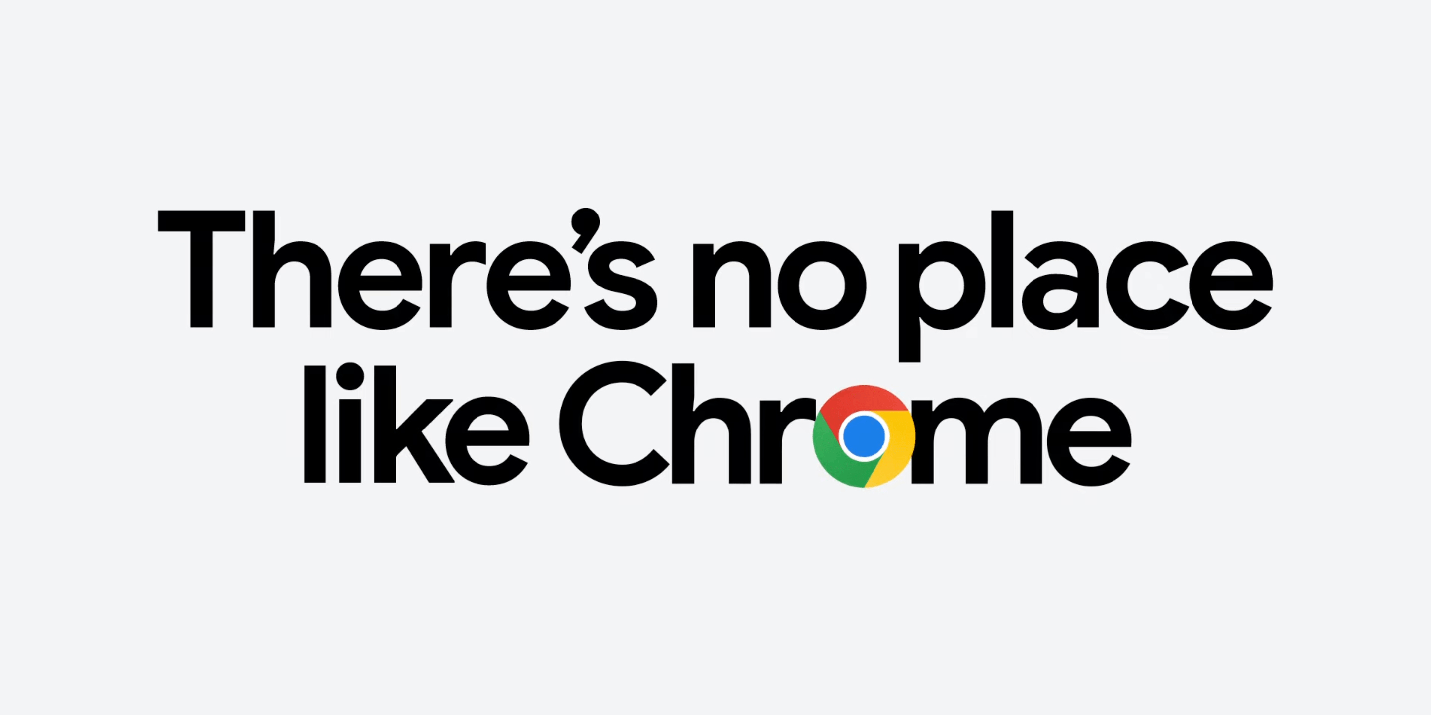 Hasło "There's no place like Chrome"