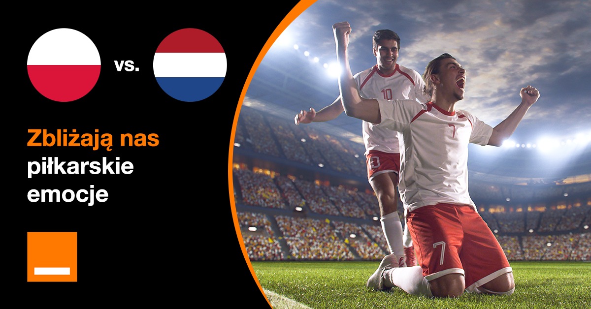 Darmowe GB w Orange po meczu Polska - Holandia