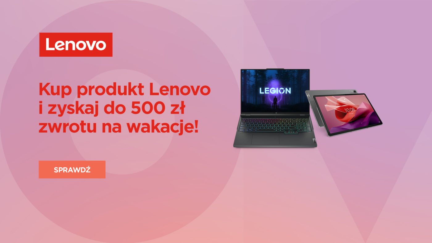 wakacyjna promocja Lenovo zwrot do 500 złotych