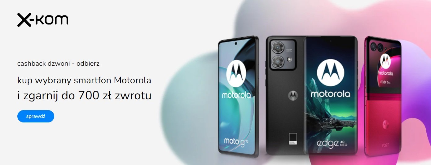 promocja na smartfony marki Motorola w sklepie x-kom cashback do 700 złotych fot. Tabletowo.pl