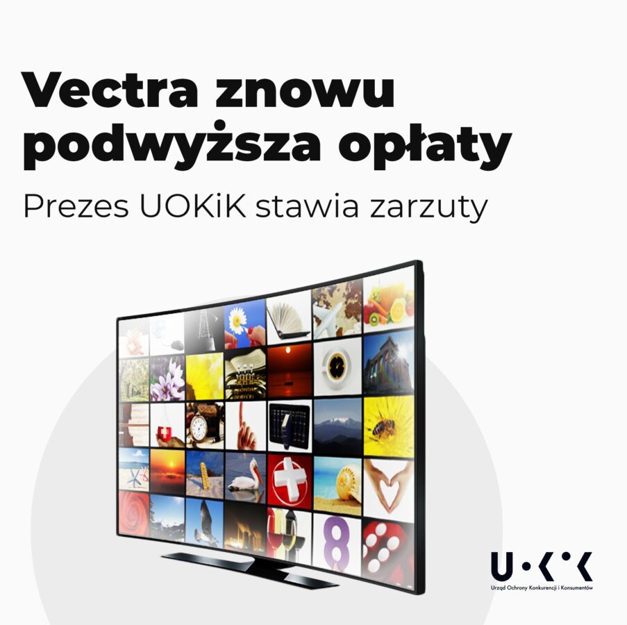 Vectra znowu podwyższa opłaty, Prezes UOKiK stawia zarzuty