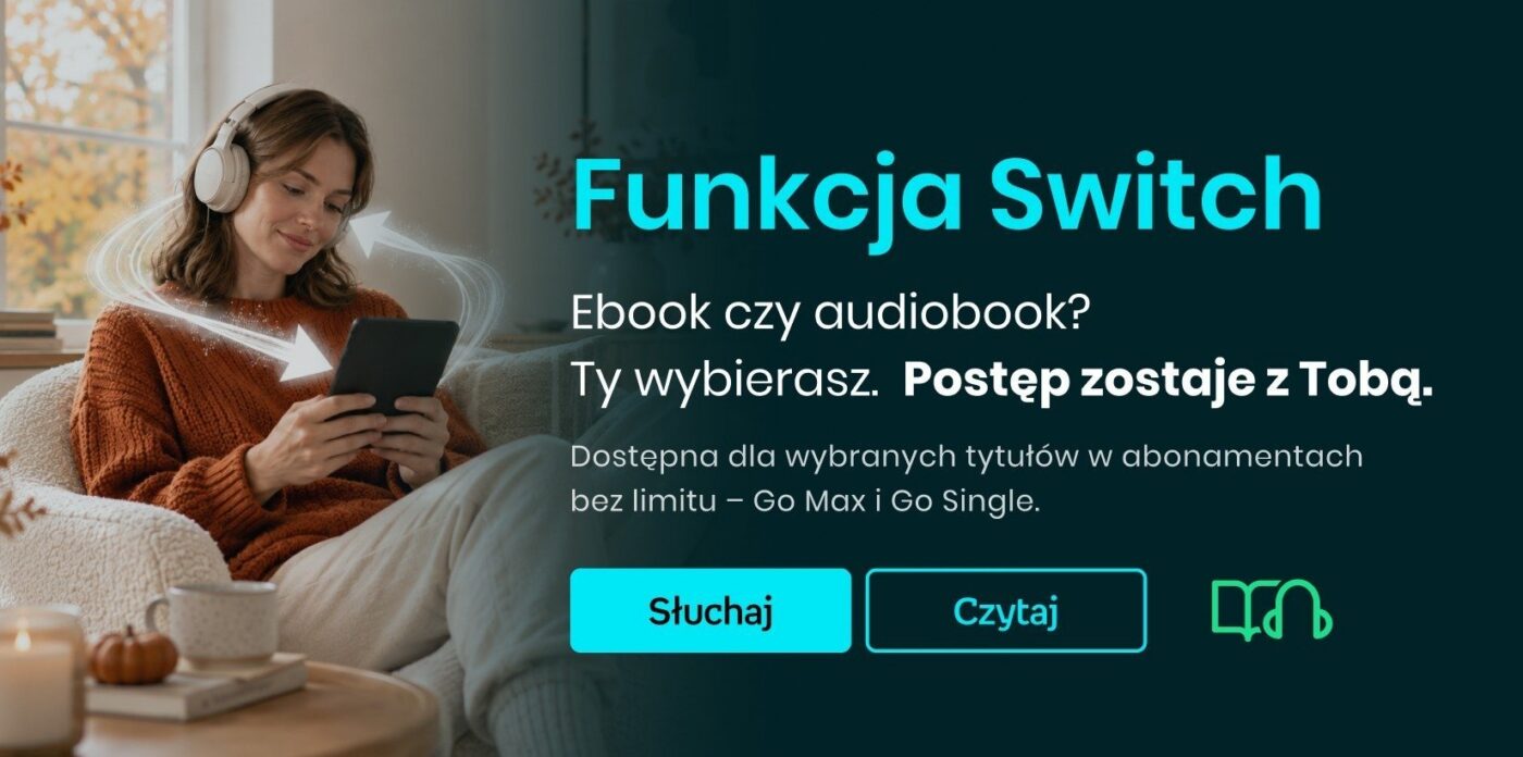 Empik Go z funkcją Switch, przełącznik, audiobook na e-book i e-book na audiobook